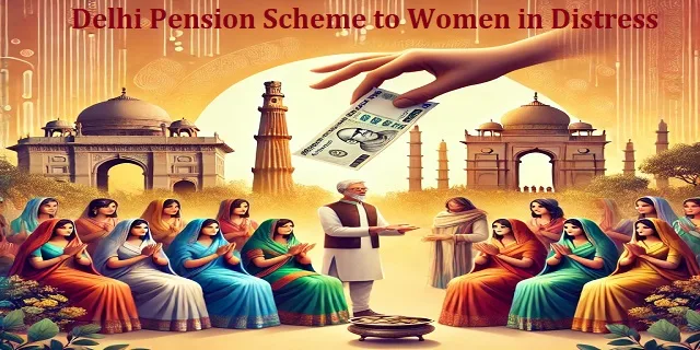 Pension Scheme to Women in Distress Delhi Image