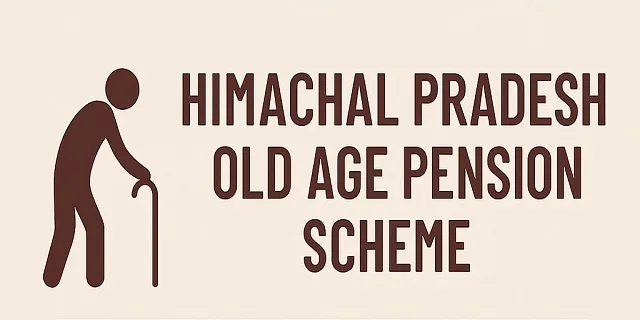 Image of Himachal Pradesh Old Age Pension Scheme