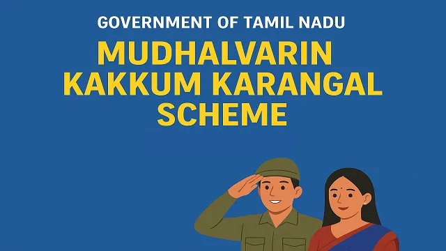 Mudhalvarin Kakkum Karangal Scheme Tamil Nadu