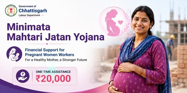 Chhattisgarh Minimata Mahtari Jatan Yojana