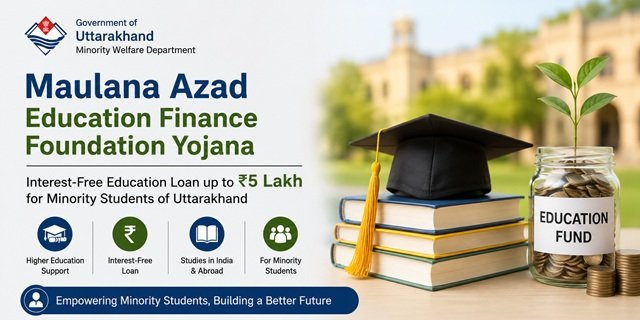Uttarakhand Maulana Azad Education Finance Foundation Yojana