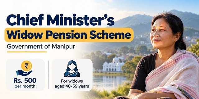 Manipur Chief Ministers Widow Pension Scheme