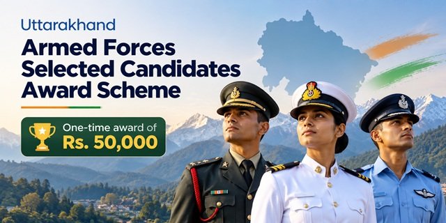 Uttarakhand Armed Forces Selected Candidates Award Scheme